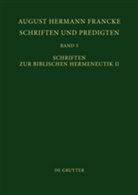 August H. Francke, August Hermann Francke, Christia Soboth, Christian Soboth, Udo Sträter - Schriften und Predigten - Band 5: Schriften zur Biblischen Hermeneutik II. Tl.2