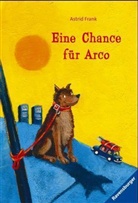 Astrid Frank, Astrid F. Frank, Barbara Korthues - Eine Chance für Arco