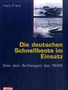 Hans Frank - Die deutschen Schnellboote im Einsatz, Von den Anfängen bis 1945