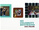 Liza Frank, Frank Liza - My Celebrity Boyfriend