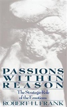 Robert H Frank, Robert H. Frank - Passions Within Reason