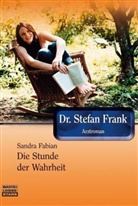 Sandra Fabian, Stefan Frank - Dr. Stefan Frank, Die Stunde der Wahrheit. Dr. Stefan Frank, Annika - für immer gelähmt?. Dr. Stefan Frank, Alexandras Abschiedslied