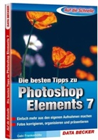 Gabriele Frankemölle - Die besten Tipps zu Photoshop Elements 7