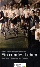 Robert Franta, Wolfgang Weisgram - Ein rundes Leben