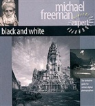 Michael Freeman - Digitalfotografie Schwarzweiß