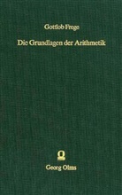 Gottlob Frege - Die Grundlagen der Arithmetik