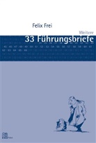 Felix Frei - Weitere 33 Führungsbriefe. Another 33 Leadership Letters