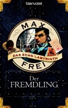 Max Frei - Der Fremdling