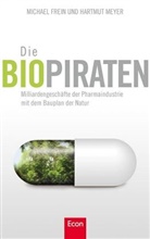 Michael Frein, Hartmut Meyer - Die Biopiraten
