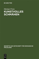 Dietmar Frenz - Kunstvolles Schmähen