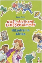 Jana Frey - Hitzefrei in Afrika