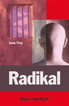 Jana Frey - Radikal, Schulausgabe