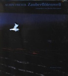 Achim Freyer, Monika Rittershaus - Zauberflötenwelt