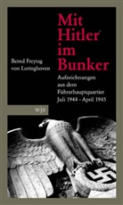 Bernd Freytag Von Loringhoven, Bernd Freytag von Loringhoven - Mit Hitler im Bunker