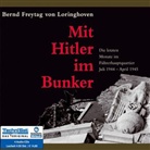 Bernd Freytag von Loringhoven, Bernd Freytag von Loringhoven, Christian Poewe - Mit Hitler im Bunker, 4 Audio-CDs (Hörbuch)