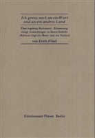 Ingeborg Bachmann, Erich Fried - Ich grenz noch an ein Wort und an ein andres Land