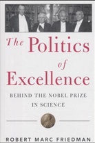 Robert M. Friedman - Politics of Excellence