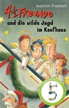 Joachim Friedrich, Regina Kehn - 4 1/2 Freunde und die wilde Jagd im Kaufhaus