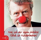 Max H. Friedrich, Caroline Kleibel - Glück ist Kinderlachen!