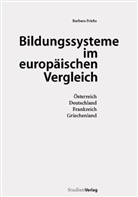 Barbara Friehs - Bildungssysteme im europäischen Vergleich