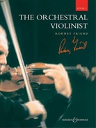 Lionel Friend, Rodney Friend - The Orchestral Violinist. Vol.1