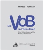 Eckhard Frikell, Olaf Hofmann - Die VOB in Formularen, m. CD-ROM