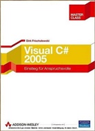 Dirk Frischalowski - Visual C sharp 2005, m. CD-ROM