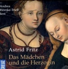 Astrid Fritz, Andrea Hörnke-Trieß - Das Mädchen und die Herzogin, 6 Audio-CDs (Audiolibro)