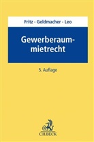 Jürgen Fritz, Günther Geldmacher, Ulrich Leo, Günthe Geldmacher, Günther Geldmacher, Leo... - Gewerberaummietrecht