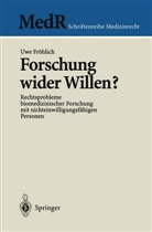 Uwe Fröhlich - Forschung wider Willen?