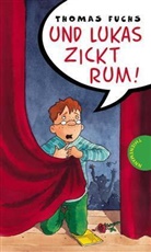 Thomas Fuchs - Lukas zickt rum