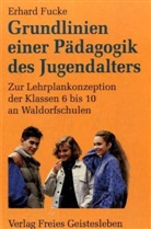 Erhard Fucke - Grundlinien einer Pädagogik des Jugendalters