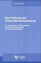 Annette Fuhr - Die Prüfung der Unternehmensplanung