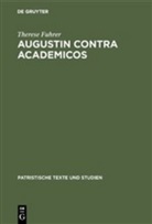 Therese Fuhrer - Augustin contra Academicos