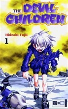 Hideaki Fujii, Claudia V. Villhauer - The Devil Children. Bd.1