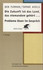 Tapani Ahola, Ben Furman - Die Zukunft ist das Land, das niemandem gehört