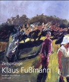 Klaus Fußmann, Tayfun Belgin - Klaus Fußmann - Zeitsprünge