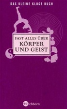 Fast alles über Körper und Geist