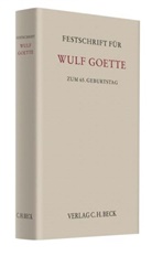 Mathias Habersack, Peter Hommelhoff - Festschrift für Wulf Goette zum 65. Geburtstag