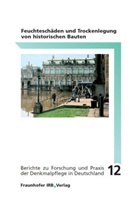 Vereinigun der Landesdenkmalpfleger in der, Hans-Rudolf Neumann, Jörg Schulze - Feuchteschäden und Trockenlegung von historischen Bauten