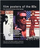 Graham Marsh, Tony Nourmand, Graham Marsh, Tony Nourmand - Film posters of the 80's : the essential movies of the decade