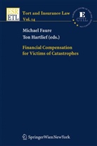 Michael Faure, Ton Hartlief - Financial Compensation for Victims of Catastrophes