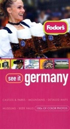 Inc. Fodor's Travel Publications - Fodor's See It Germany