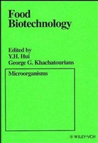 Y. H. Hui, Y. H. (American Food and Nutrition Center Hui, Y. H. Khachatourians Hui, Y.h. Hui, YH Hui, HUI Y H KHACHATOURIANS GEORGE... - Food Biotechnology