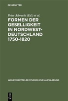 Peter Albrecht, Hans E. Bödeker, Hans Erich Bödeker, Han Erich Bödeker, Hans Erich Bödeker, Ernst Hinrichs - Formen der Geselligkeit in Nordwestdeutschland 1750-1820