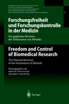 Erwi Deutsch, Erwin Deutsch, Taupitz, Taupitz, Jochen Taupitz - Forschungsfreiheit und Forschungskontrolle in der Medizin / Freedom and Control of Biomedical Research