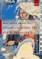 Bettin Kremberg, Bettina Kremberg, Stadlober-Degwerth, Marion Stadlober-Degwerth - Frauenvorbilder für die Wissenschaft