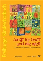 Freiburger Kinderchorbuch. Singt für Gott und die Welt, Hauptband, m. Audio-CD