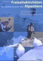 Paul Ingold, Pau Ingold, Paul Ingold - Freizeitaktivitäten im Lebensraum der Alpentiere