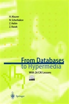 Zahran Halim, Zahran et Halim, Herman Maurer, Hermann Maurer, Zaidah Razak, Nic Scherbakov... - From Databases to Hypermedia, w. CD-ROM